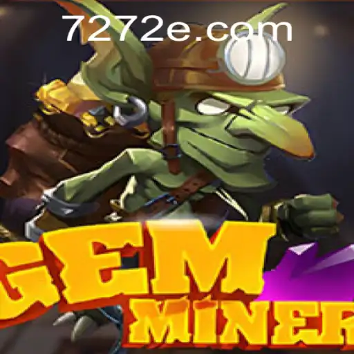 Explorando GemMiner: Aventuras Subterrâneas com 72E.com